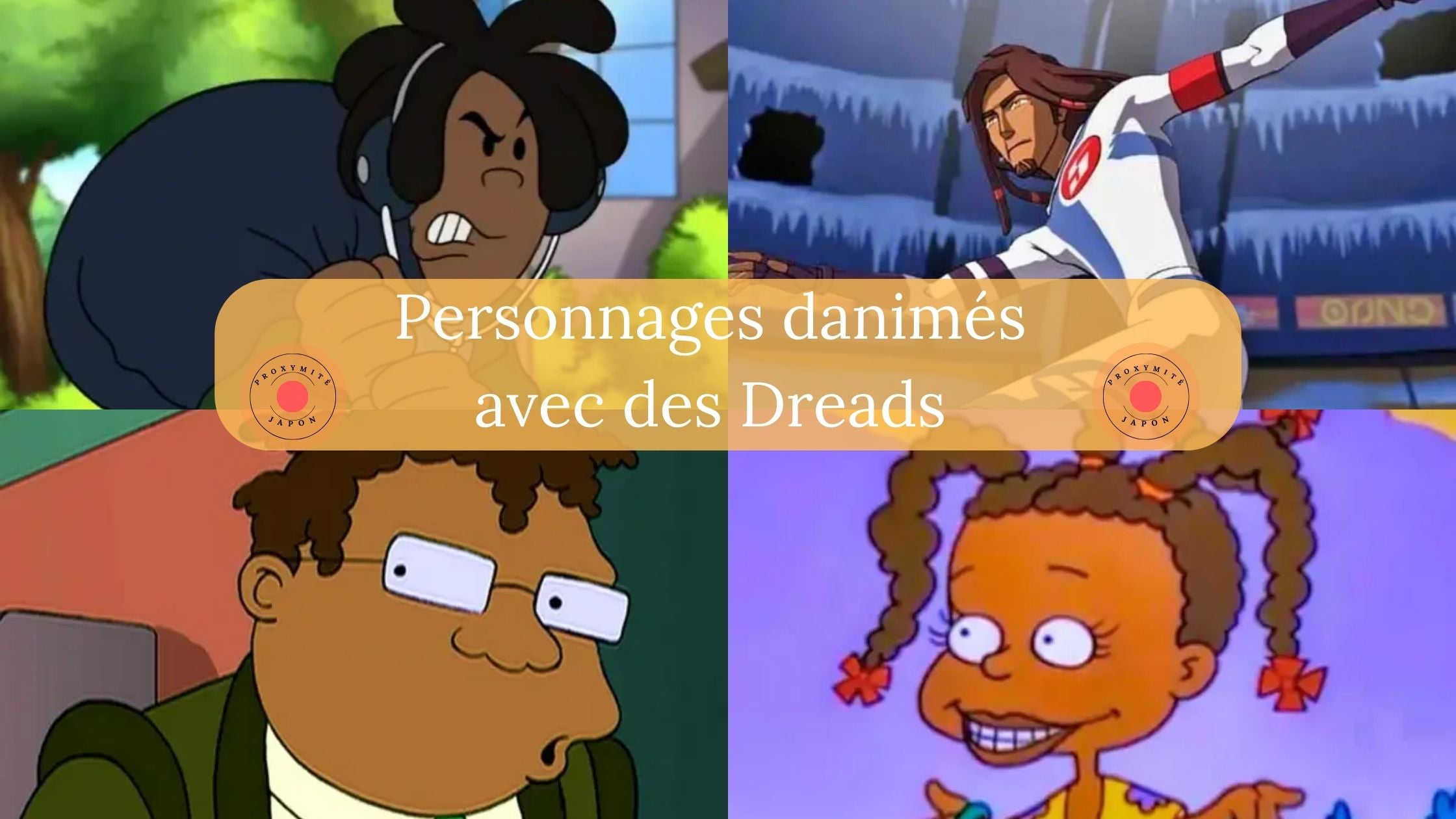 Existe-t-il des personnages de dessins animés noirs avec des dreads ? –  Proxymite Japon