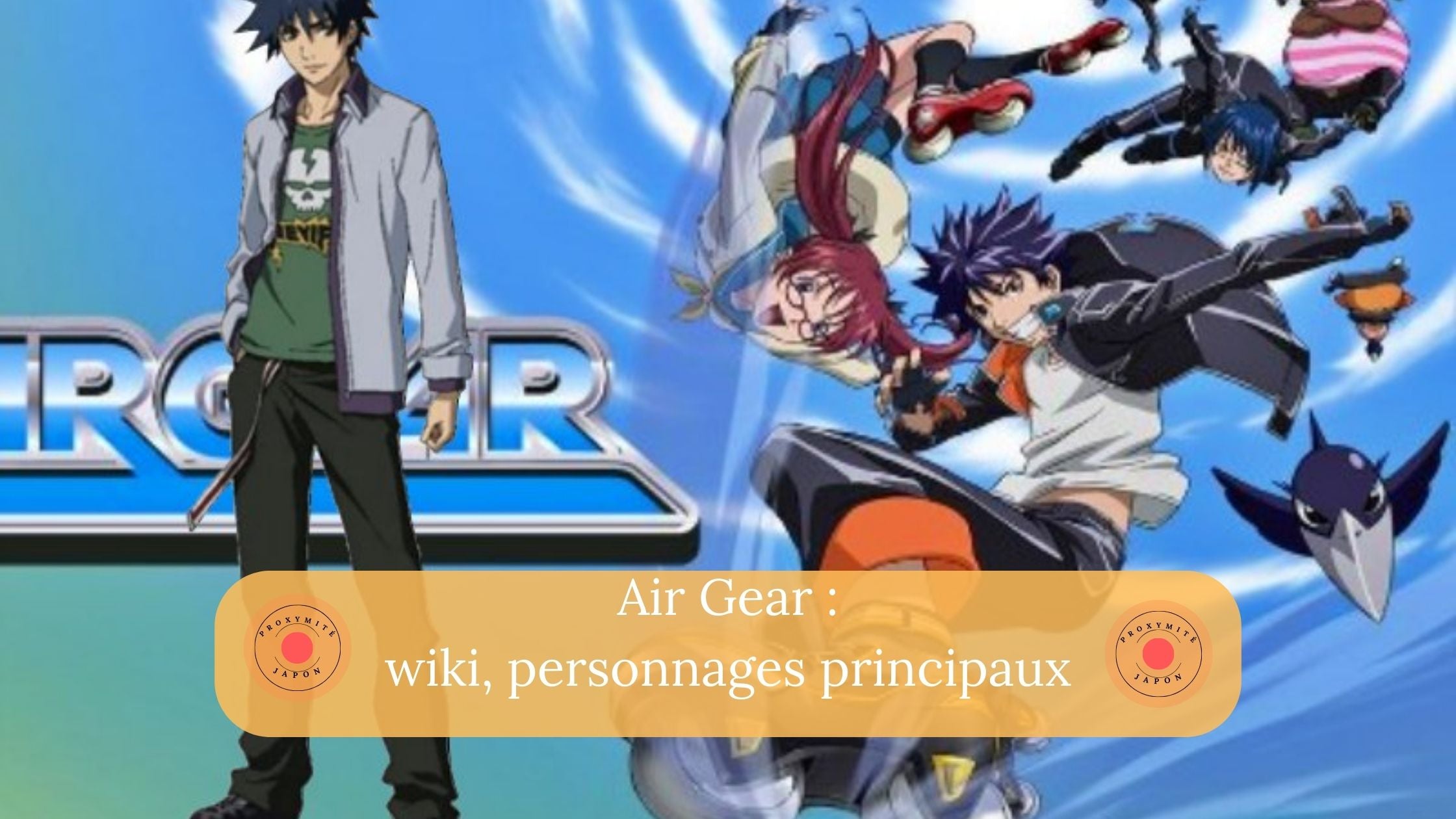 Air Gear: wiki, main characters – Proxymite Japon