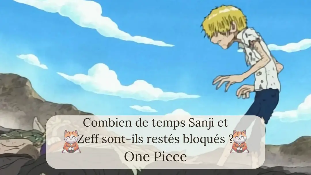 Combien de temps Sanji et Zeff sont-ils restés bloqués ?