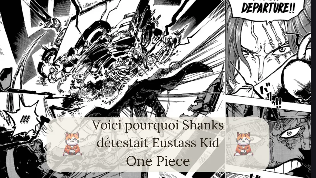 Voici pourquoi Shanks détestait Eustass Kid