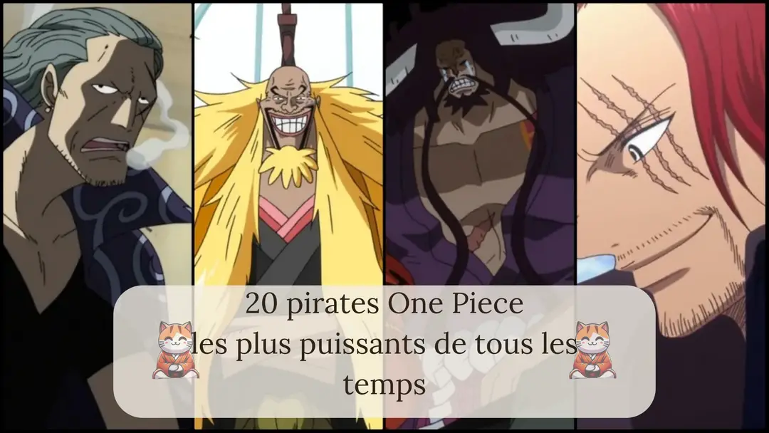 20 pirates One Piece les plus puissants de tous les temps