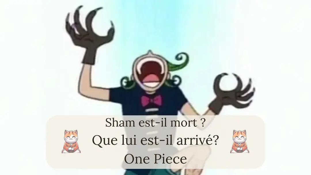 Sham est-il mort ? Que lui est-il arrivé?