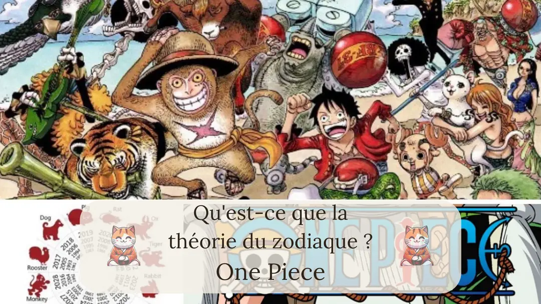 Qu'est-ce que la théorie du zodiaque dans One Piece ?