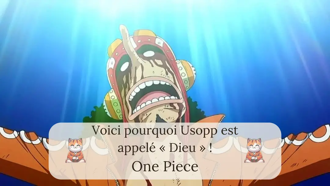 Voici pourquoi Usopp est appelé « Dieu » !