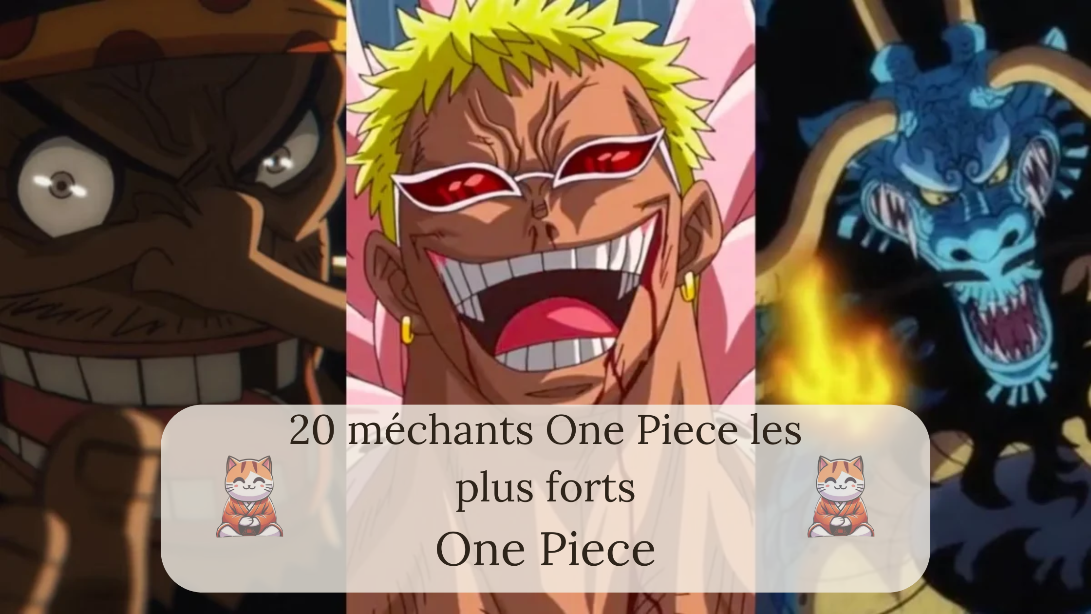 20 méchants One Piece les plus forts classés