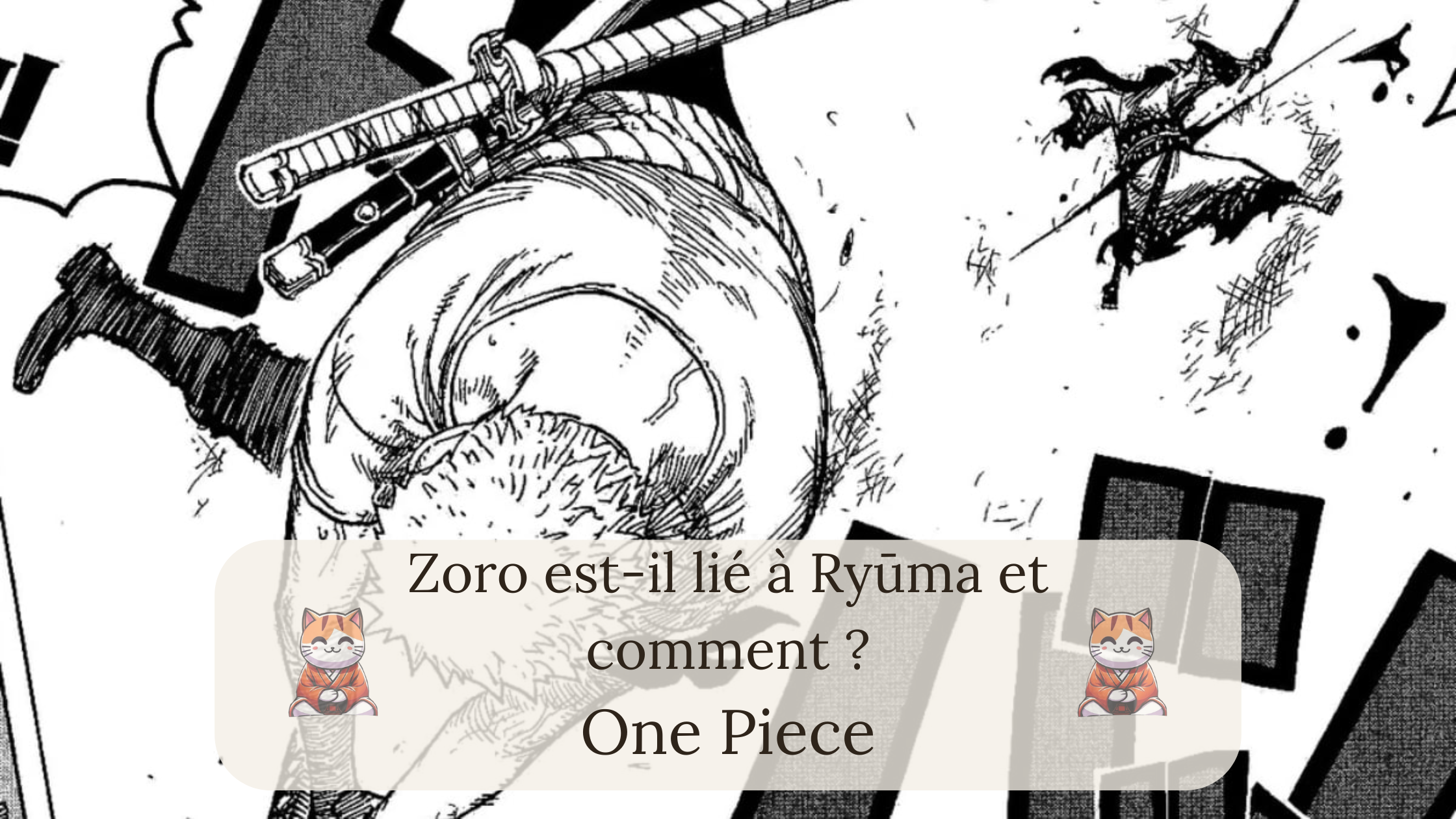 Zoro est-il lié à Ryūma et comment ?