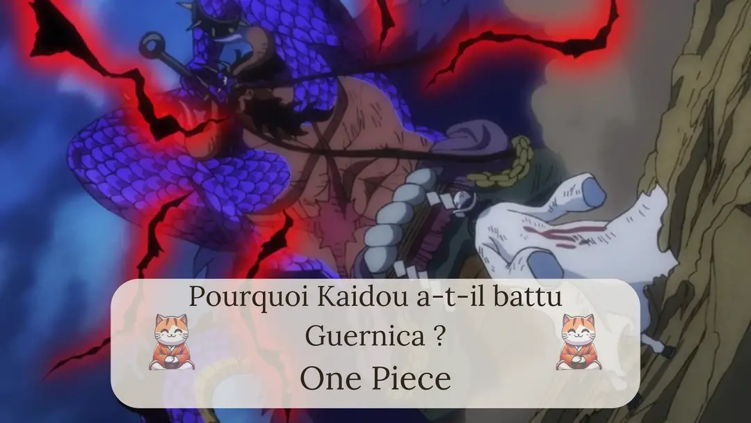 Pourquoi Kaidou a-t-il battu Guernica ?