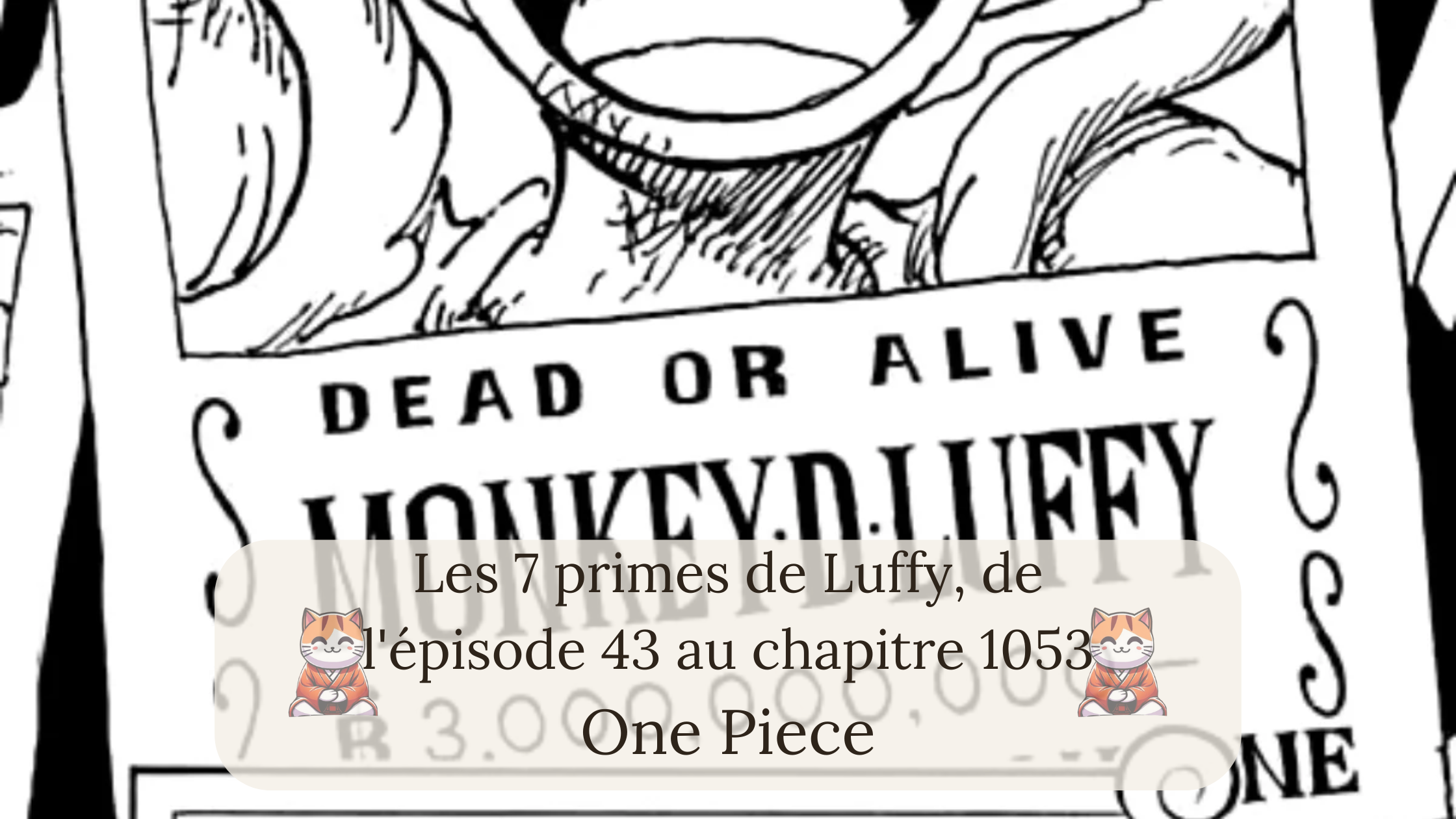 Les 7 primes de Luffy, de l'épisode 43 au chapitre 1053