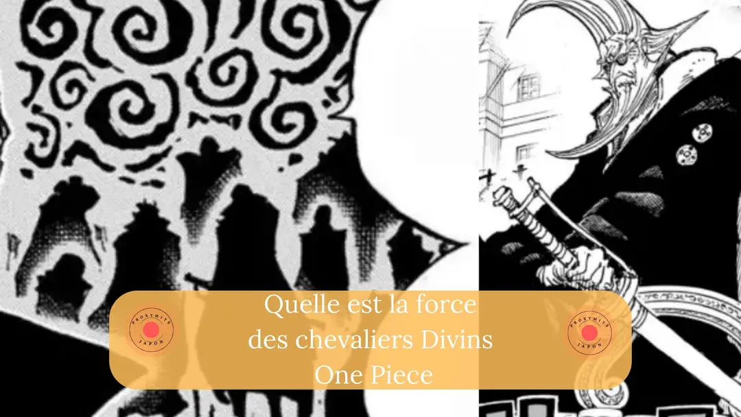 Quelle est la force des chevaliers divins dans One Piece ?