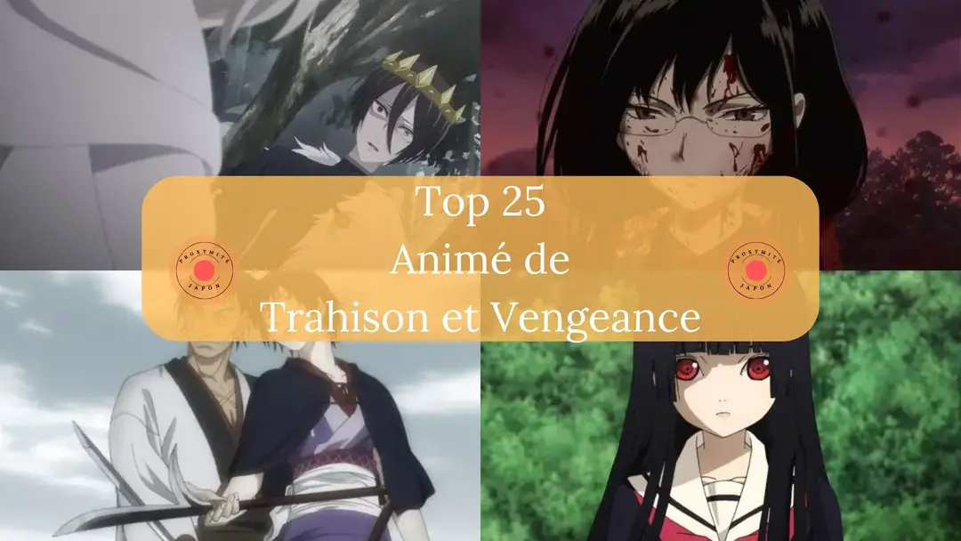 Top 25 des meilleurs anime sur la trahison et la vengeance