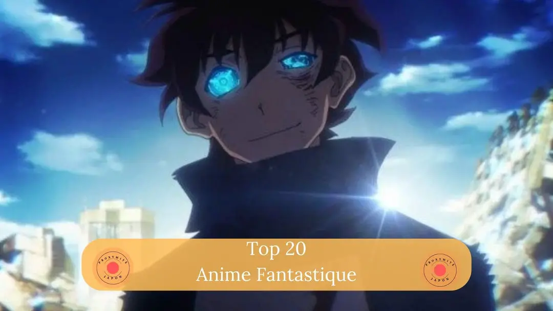 Top 20 des meilleurs anime fantastique