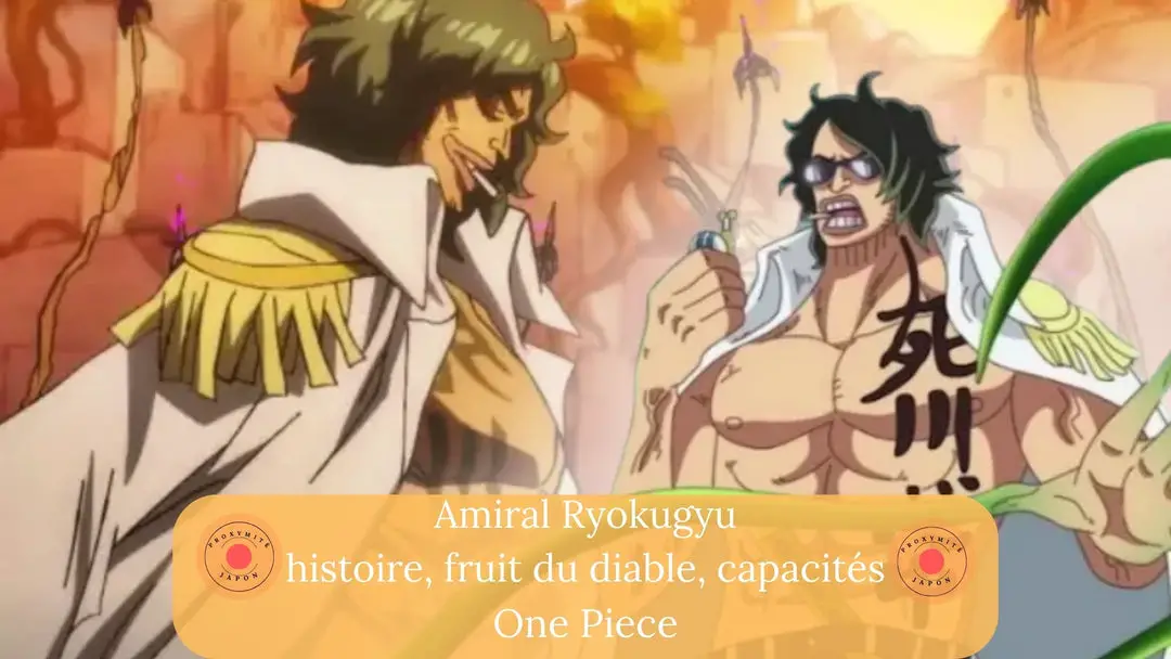 Amiral Ryokugyu : histoire, fruit du diable, capacités