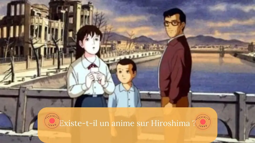 Existe-t-il un anime sur Hiroshima ?