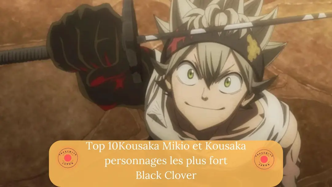 Top 10 des personnages les plus forts de Black Clover: Sword Of The Wizard King