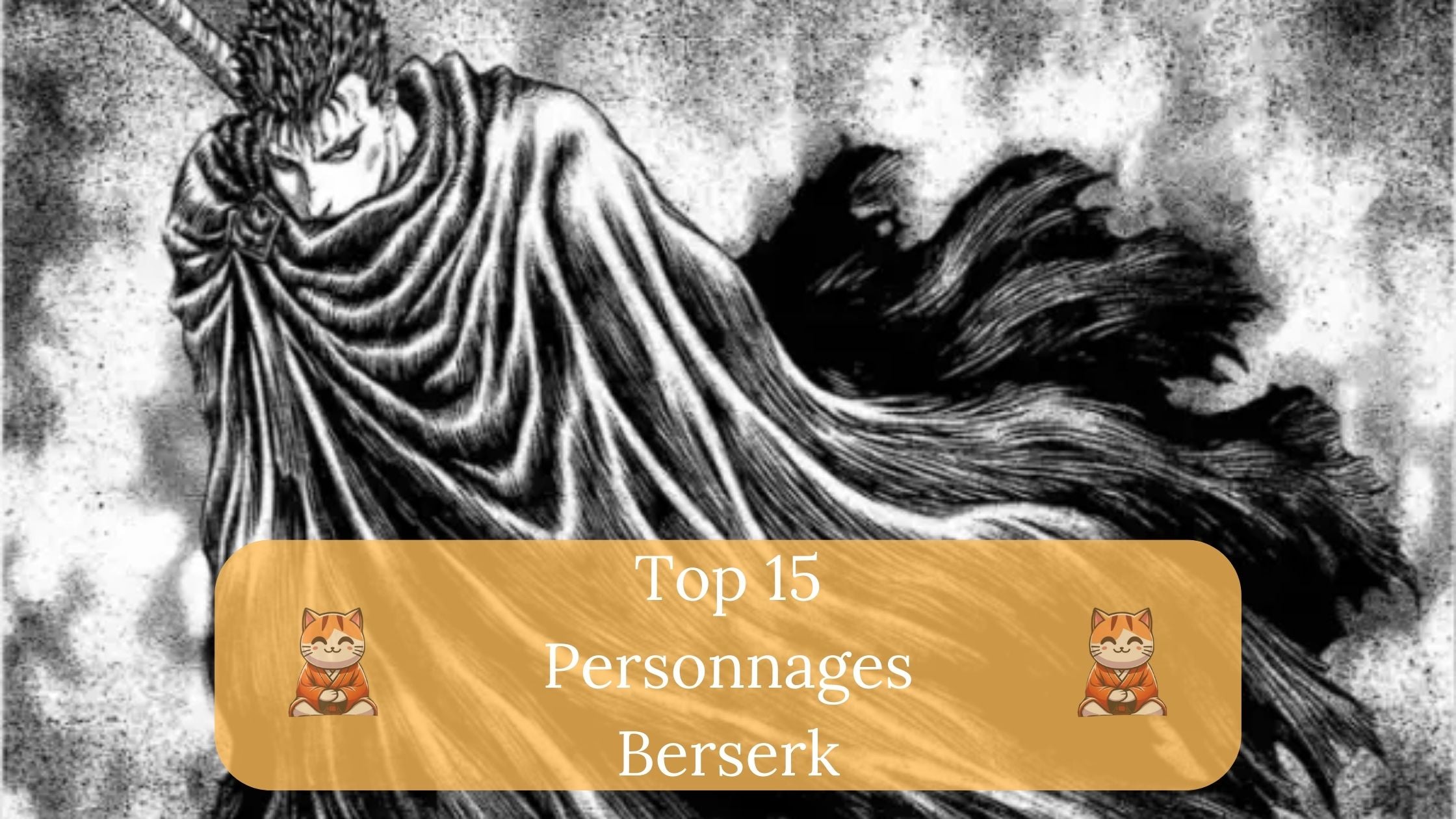 Top 15 des personnages principaux de Berserk