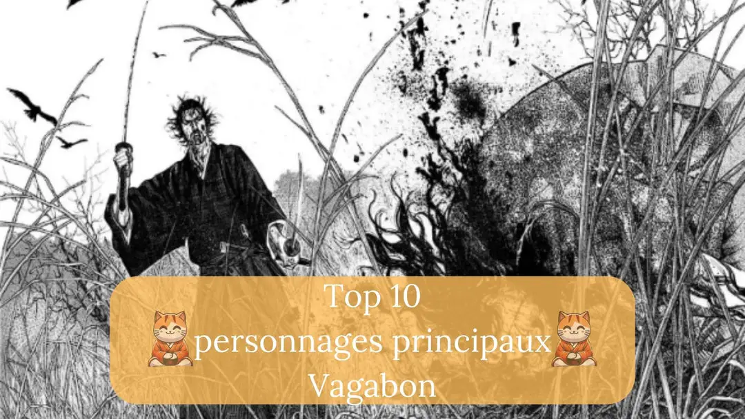 Top 10 des personnages principaux de Vagabond