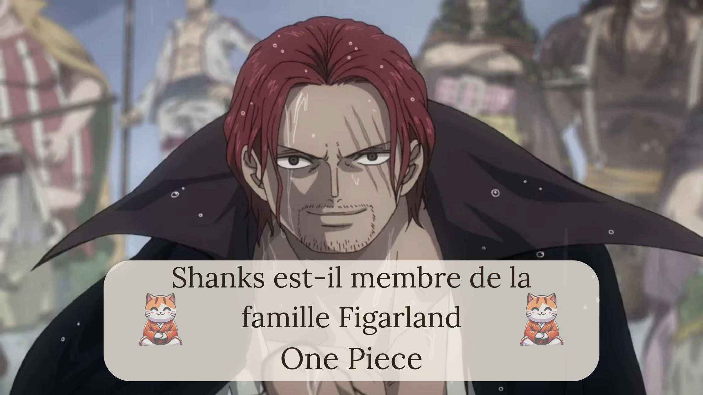 Shanks est-il membre de la famille Figarland et quel est son nom de famille ?