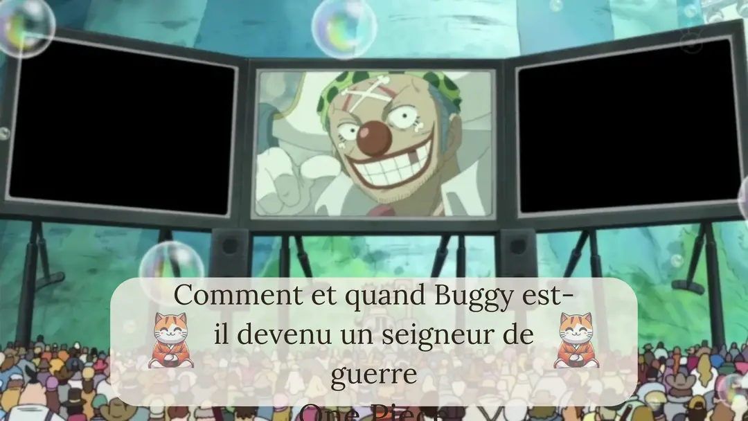 Comment et quand Buggy est-il devenu un seigneur de guerre