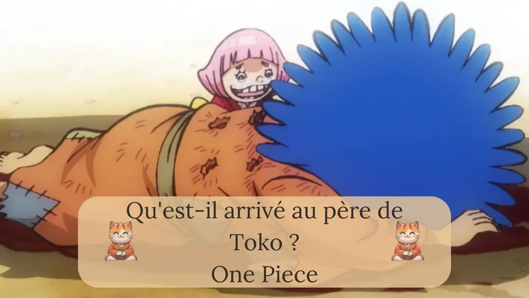 Qu'est-il arrivé au père de Toko ?