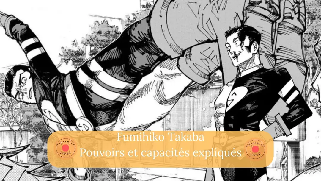 Fumihiko Takaba dans Jujutsu Kaisen pouvoirs et capacités expliqués