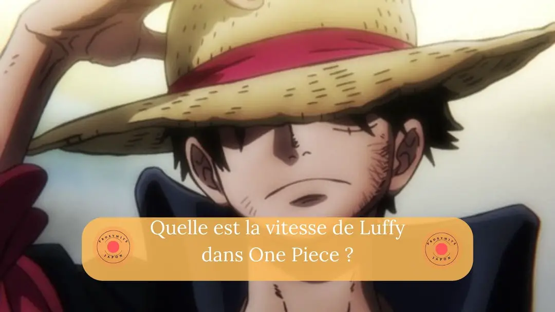 Quelle est la vitesse de Luffy dans One Piece ?