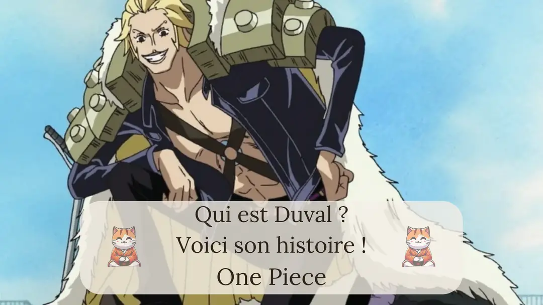 One Piece : Qui est Duval ? Voici son histoire !