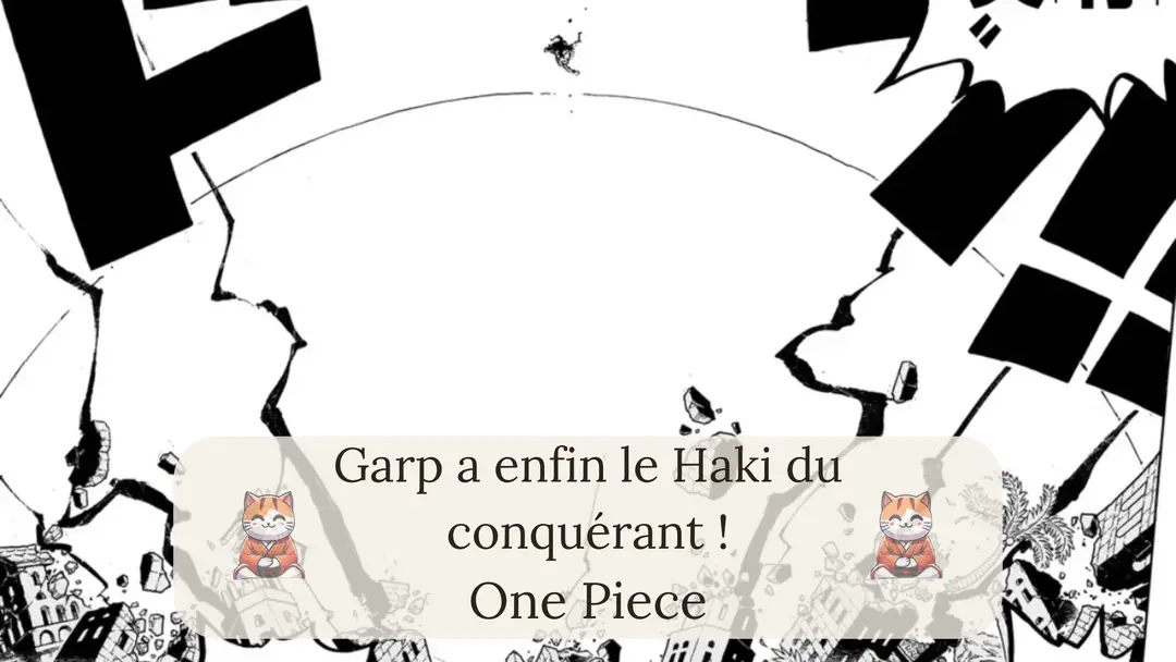 Garp a enfin le Haki du conquérant !