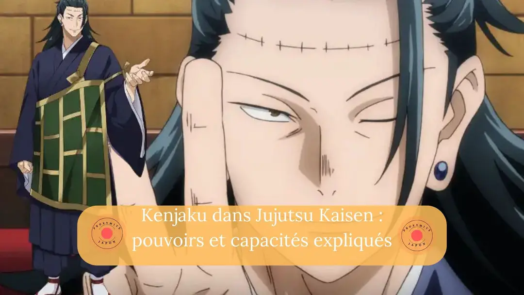 Kenjaku dans Jujutsu Kaisen : pouvoirs et capacités expliqués