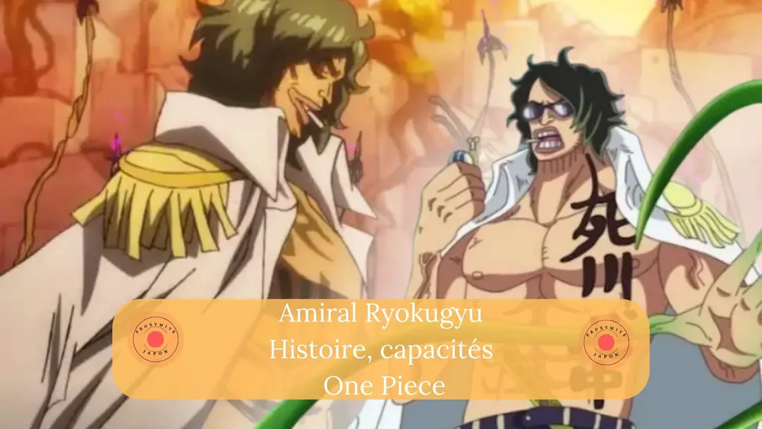 Amiral Ryokugyu : histoire, capacités et faits intéressants dans One Piece