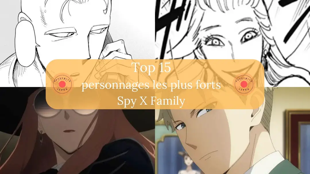 Top 15 des personnages de la famille Spy X les plus forts classés